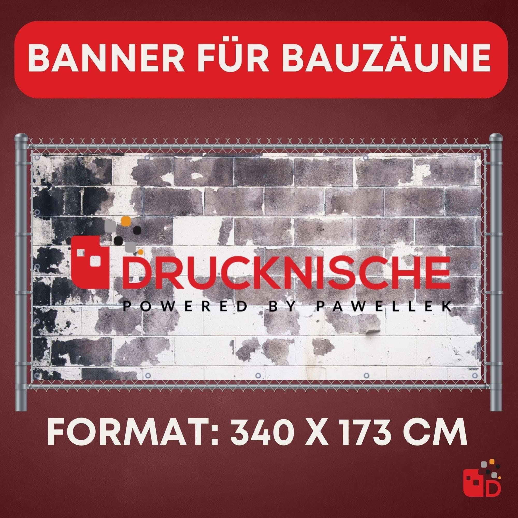 Banner für Bauzäune mit einer Maueroptik und dem Text "Drucknische, powered by Pawellek", Formatangabe 340 x 173 cm.
